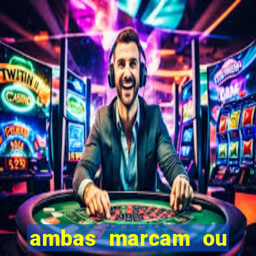 ambas marcam ou mais de 2.5